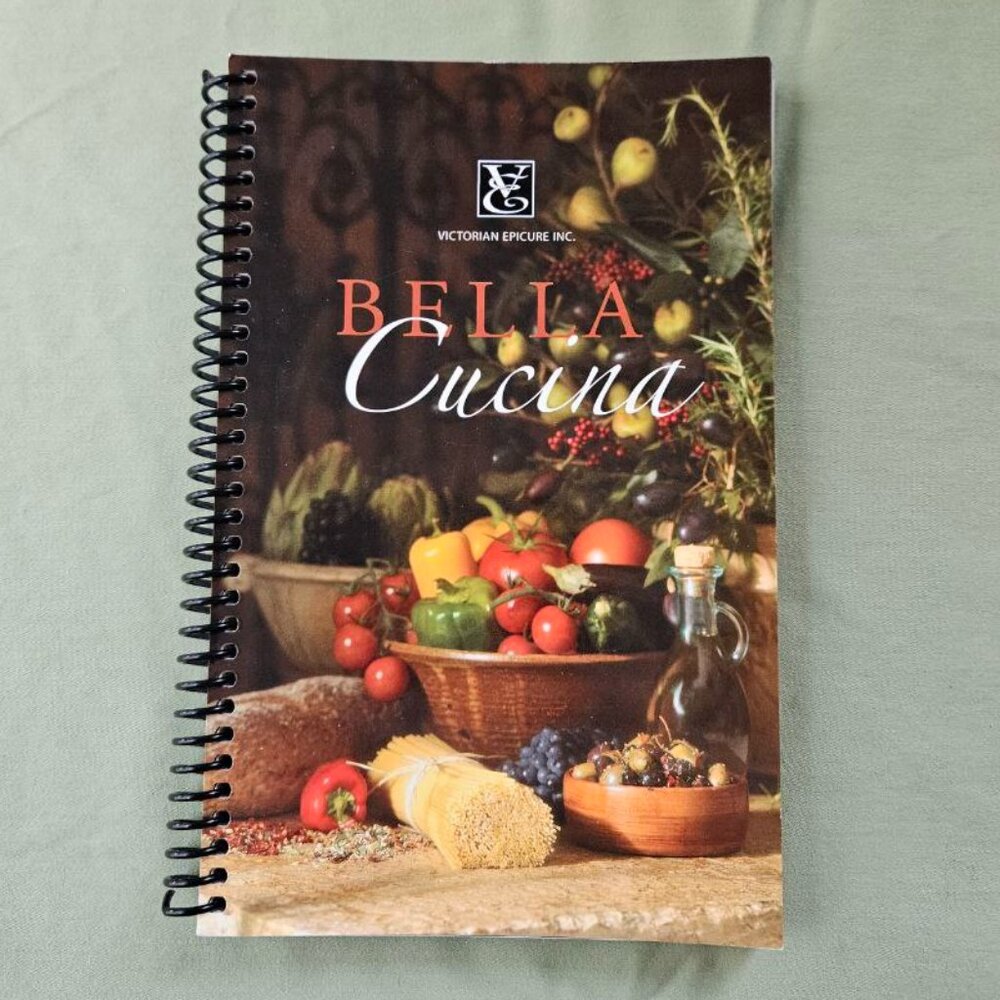 Bella Cucina Italian Cook Book by Victorian Epicure Spiral Bound 2007